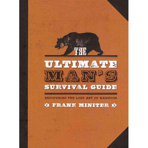 the ultimate mans survival guide